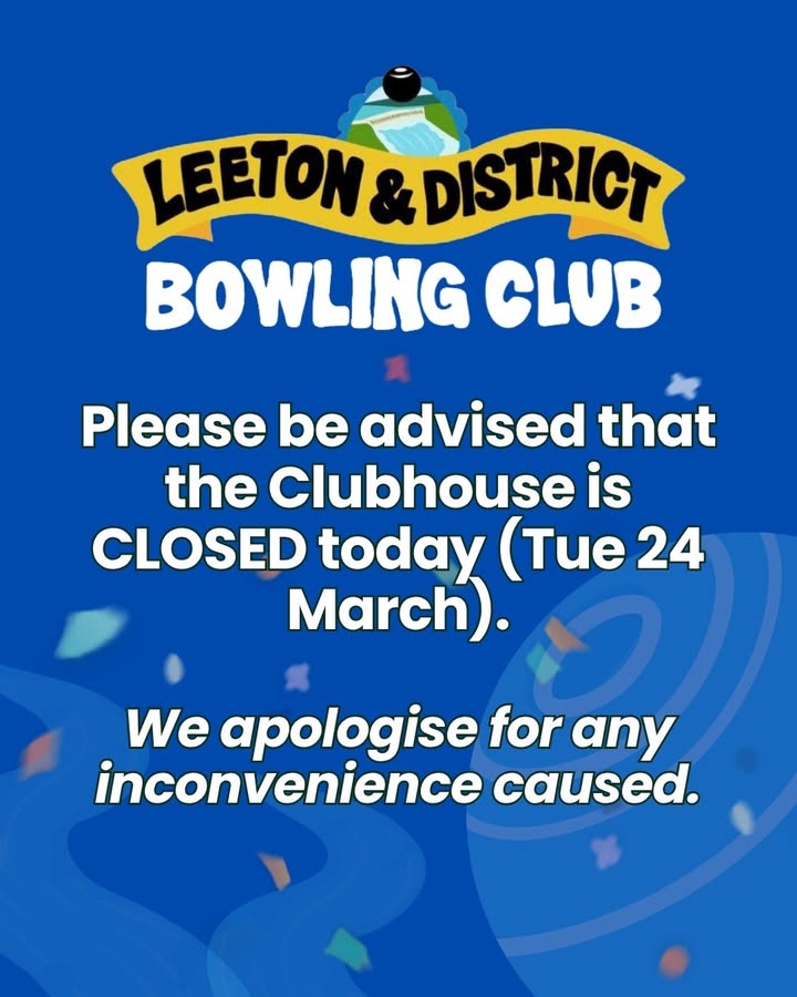 Featured image for “Leeton & District Bowling Club Closed Tuesday 24th March”