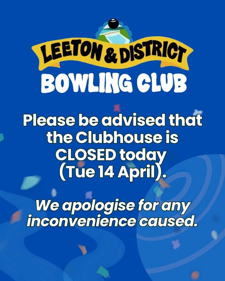 Featured image for “Leeton & District Bowling Club Closed Tuesday 14 April”